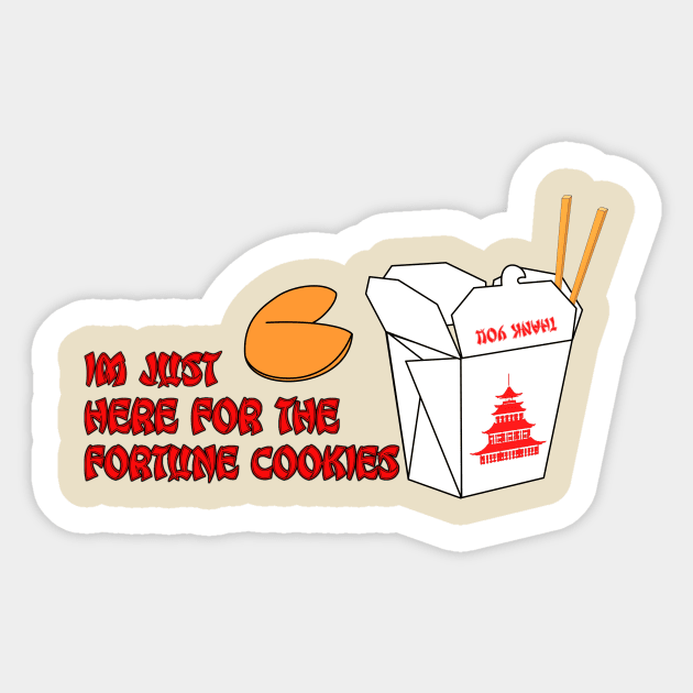 I'm Just Here For The Fortune Cookies Sticker by IORS